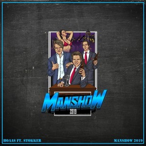 Manshow 2019(feat. Stokker) (Explicit)