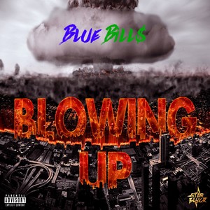Blowing Up (Explicit)
