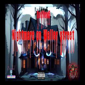 Nightmare On Waller Street (Explicit)