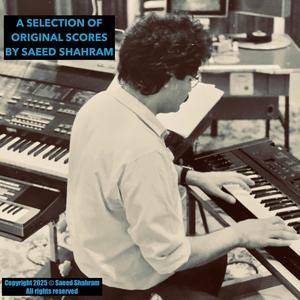 A Selection of Original Scores by Saeed Shahram