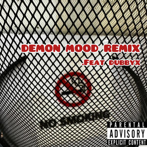 Demon Mood (feat. Dubbyx) [Remix] [Explicit]