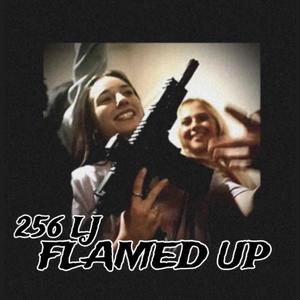 FLAMED UP (Explicit)