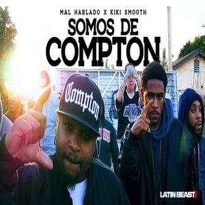 Somos de Compton (feat. Kiki Smooth) [Explicit]