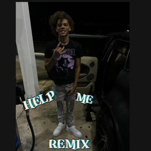 Help Me (Remix) [Explicit]