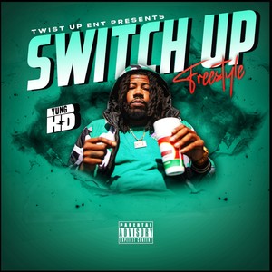 Switch Up Freestyle (Explicit)