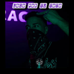 Loco por tu t0t0 (feat. Prod wawa)