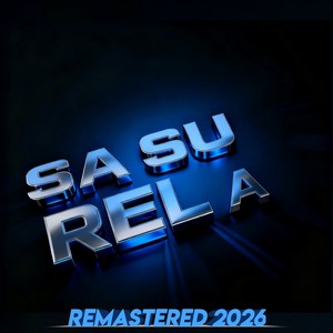 SA SU RELA (Remastered 2026)