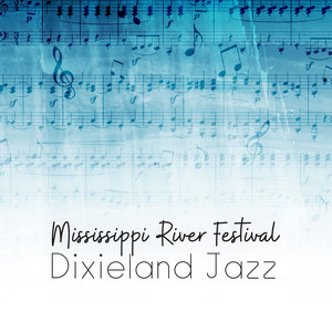 Mississippi River Festival - Dixieland Jazz - Feel the Contagious Energy, Happy Music, Contaminating