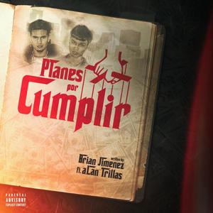 Planes Por Cumplir (feat. Alan Trillas)