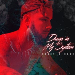 Drugs in my system (Explicit)