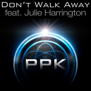 Don't Walk Away (feat. Julie Harrington) (Radio Edit)