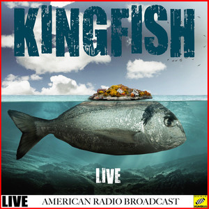 Kingfish - Live (Live)