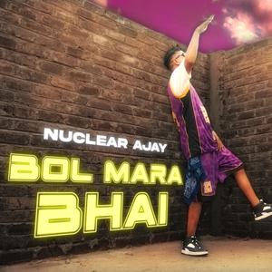 BOL MARA BHAI (Explicit)