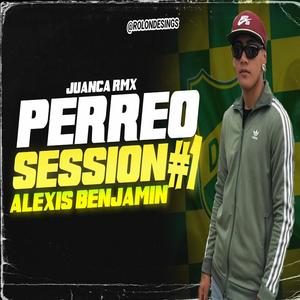 ALEXIS BENJAMIN PERREO SESIONS 1