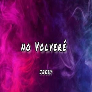 No volveré