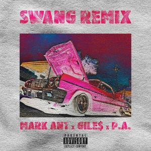 Swang (feat. Gile$ & P.A. on the track) [Remix] [Explicit]