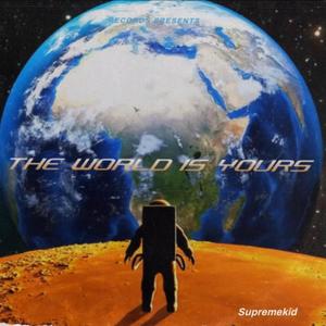 The World Is Yours (Explicit)