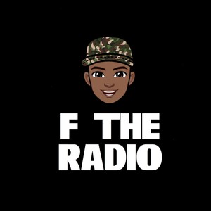 F The Radio (Explicit)