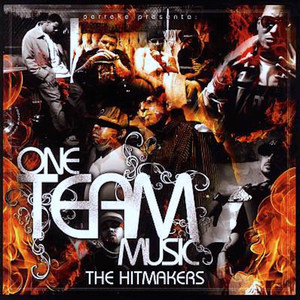 One Team Music: The Hitmakers