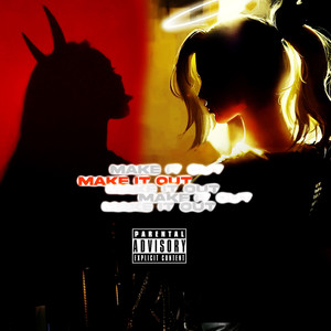 Make It Out (Explicit)