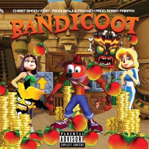 Bandicoot(feat. Fendi Benji, FRXXNCH & Robby Fairfax) (Explicit)