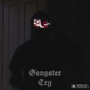 Gangster Cry (Explicit)