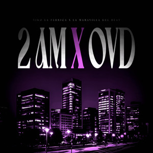 2 AM X OVD