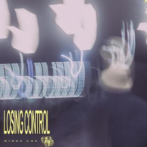 Losing Control (feat. Infuschia)