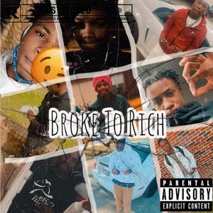 Broke To Rich (Explicit)