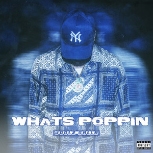 What’s Poppin’ (Explicit)