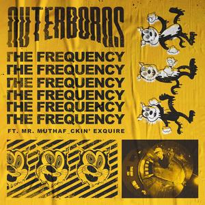 The Frequency (feat. Mr. Muthafuckin’ eXquire)