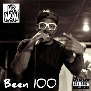 Been 100 (Explicit)