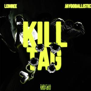 Kill Tag (feat. LI3HREE) [Explicit]