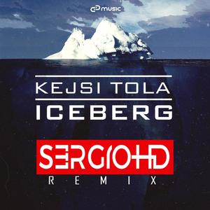 Iceberg (feat. Kejsi Tola) [Sergio Hajdini Remix]