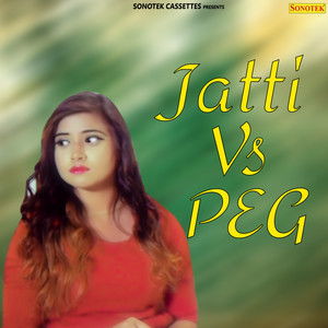 Jatti Vs Peg - Single