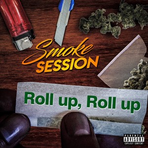 Smoke Session (Roll up, Roll Up) (Explicit)