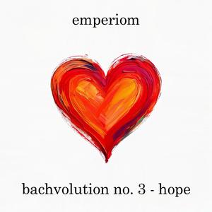 bachvolution no. 3 - hope
