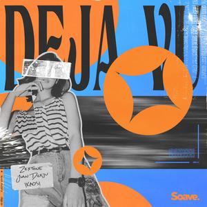 deja vu (Explicit)
