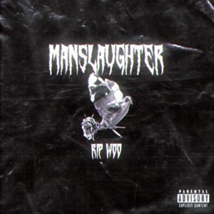 manslaughter (Explicit)
