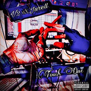 Touch One (feat. V2) (Explicit)