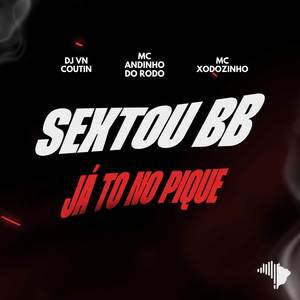 SEXTOU BB JÁ TO NO PIQUE (Explicit)