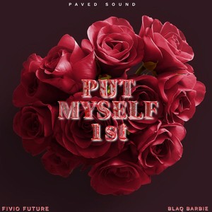 Put Myself First