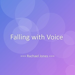 Falling with Voice