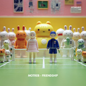Motreb - Friendship