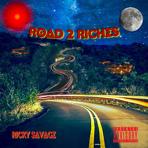 Road 2 Riches (Explicit)