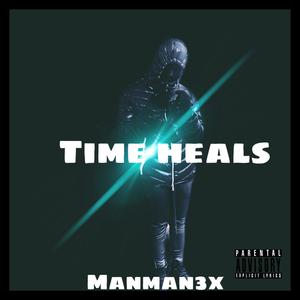 Time Heals (Explicit)