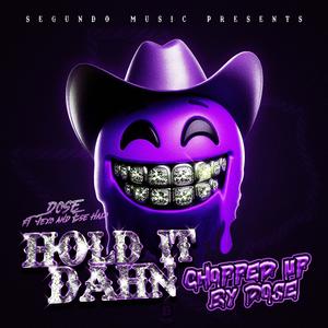 Hold it Dahn (feat. Ese Halo & Jexo) [Chopped & Screwed]