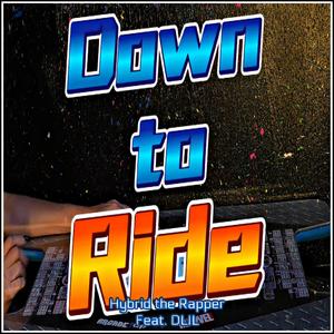 Down To Ride (feat. DLIL) (Explicit)
