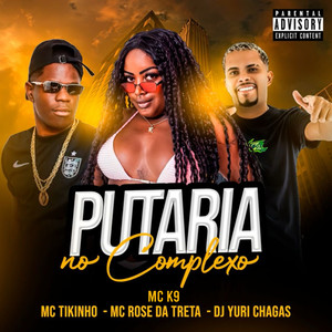 Putaria no Complexo (Explicit)