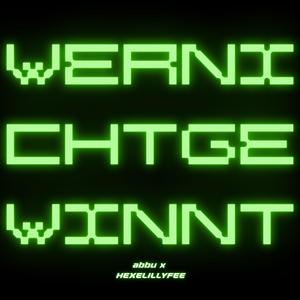 wernichtgewinnt (feat. Maxi Melanko)